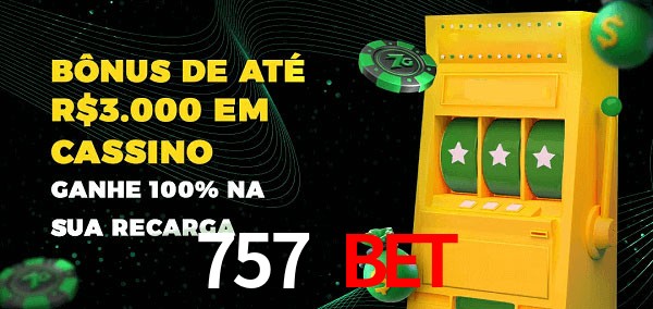 757 bet melhor bônus de depósito